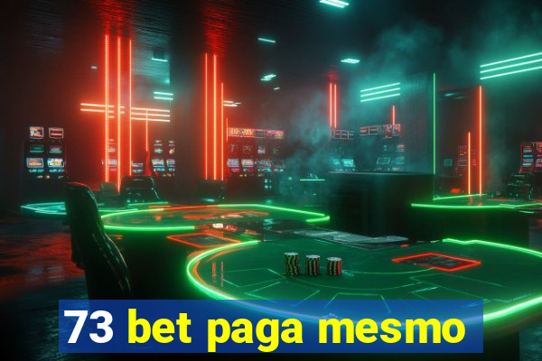 73 bet paga mesmo